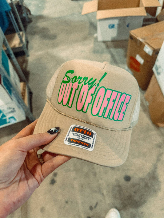 Sorry! Out of Office Trucker Hat